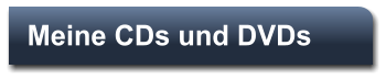 Meine CDs und DVDs